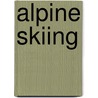 Alpine Skiing door Robert E. Leach