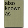 Also Known As door Elisabeth Robinson