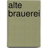 Alte Brauerei by Theodor Griesinger