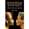 Amarna Sunset door Aidan Dodson