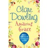 Amazing Grace by Clare Dowling