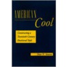 American Cool door Professor Peter N. Stearns