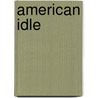 American Idle door David Samson