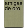 Amigas de Oro door Mattel