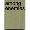 Among Enemies door Marguerite Kirchner