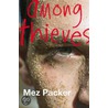 Among Thieves by Mez Packer
