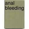 Anal Bleeding door Icon Health Publications