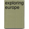 Exploring Europe door H. Ibelings