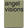 Angel Visions door Doreen Virtue