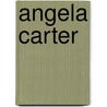 Angela Carter door Lorna Sage