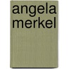 Angela Merkel door Wolfgang Stock