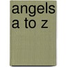 Angels A to Z door James R.R. Lewis