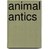 Animal Antics