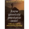Jouw Grootste prestatie Ooit by K.C.G. van Zijtveld