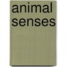 Animal Senses door Pamela Hickman