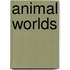 Animal Worlds