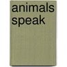 Animals Speak by Lila Prapp