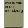 Wie is wie in de mondzorg door D. van Steenberghe