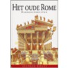 Het oude Rome binnenstebuiten