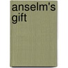 Anselm's Gift by Stephen Martin