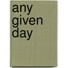 Any Given Day door Linda McLean