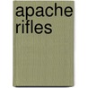 Apache Rifles door Ethan Flagg