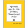 Apostolic Age by James Vernon Bartlet
