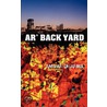 Ar' Back Yard by Anwar Dharma