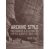 Archive Style by Robin Kelsey