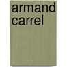 Armand Carrel door John Stuart Mill