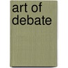 Art of Debate door Warren Choate Shaw