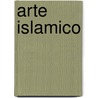 Arte Islamico door Henri Stierlin