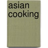 Asian Cooking door Onbekend