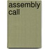 Assembly Call