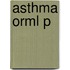 Asthma Orml P