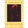 At The Center by Norma Rosen