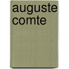 Auguste Comte door Pickering Mary