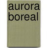 Aurora Boreal door Nora Roberts