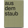Aus dem Staub by Klaus Merz