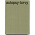 Autopsy-Turvy