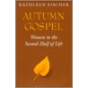 Autumn Gospel by Kathleen Fischer