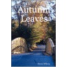 Autumn Leaves door Dawn Wilson