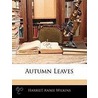 Autumn Leaves door Harriett Annie Wilkins