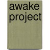Awake Project door Authors Various
