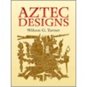 Aztec Designs door Wilson G. Turner