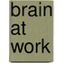Brain At Work