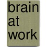 Brain At Work by Martin Langer