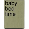 Baby Bed Time door Rob Walker