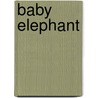 Baby Elephant door Susan Hellard