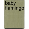 Baby Flamingo door Patricia A. Pingry